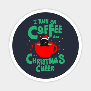 I run on coffee and christmas cheer Magnet